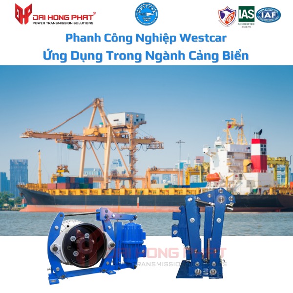 Phanh công nghiệp Westcar ứng dụng trong ngành cảng biển