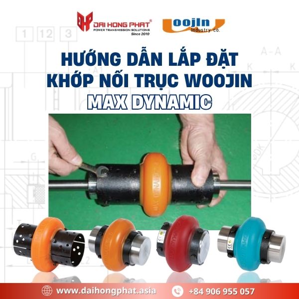 Hướng dẫn lắp đặt khớp nối trục Max Dynamic Woojin