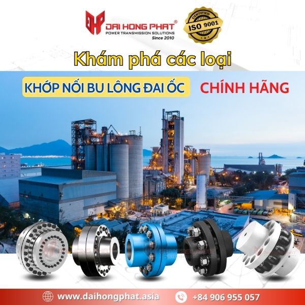 KHÁM PHÁ CÁC LOẠI KHỚP NỐI BU LÔNG ĐAI ỐC CHÍNH HÃNG