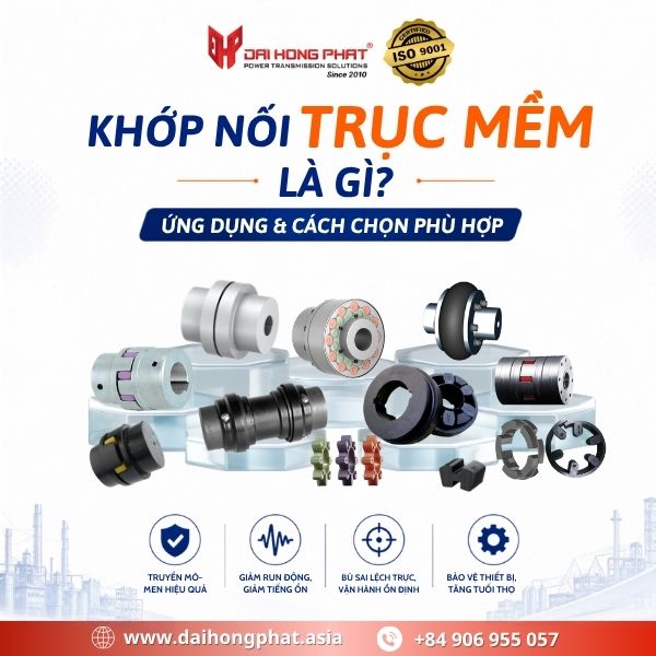 Khớp Nối Trục Mềm Là Gì? Ứng dụng & Cách Chọn phù hợp