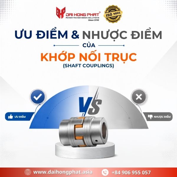 Ưu điểm khớp nối trục và nhược điểm của nó