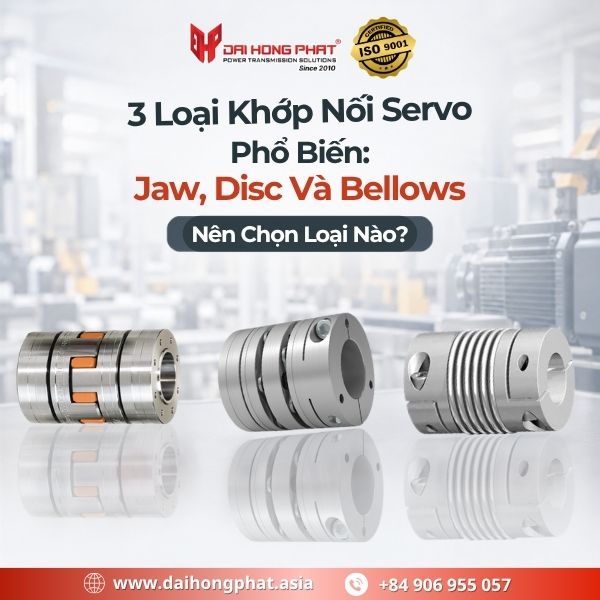 3 Loại Khớp Nối Servo Phổ Biến: Jaw, Disc Và Bellows – Nên Chọn Loại Nào?