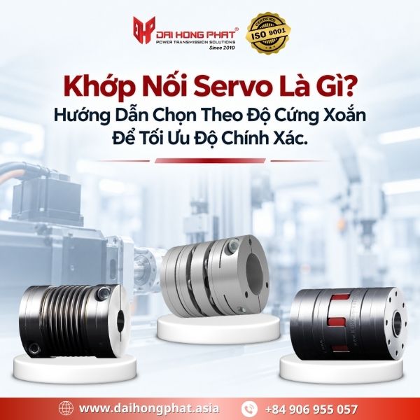 Khớp Nối Servo Là Gì? Hướng Dẫn Chọn Theo Độ Cứng Xoắn Để Tối Ưu Độ Chính Xác