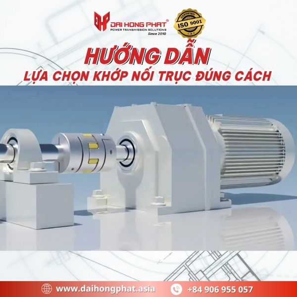 Lựa chọn khớp nối trục đúng cách
